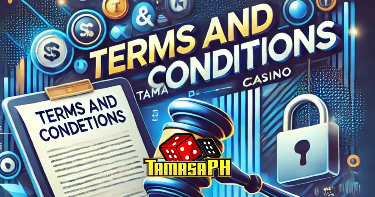 TamasaPH Casino Terms and Conditions